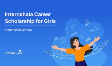 इंटर्नशाला ने अपनी वार्षिक छात्रवृत्ति ‘इंटर्नशाला कॅरियर स्‍कॉलरशिप फॉर गर्ल्‍स – 2023 की घोषणा की 