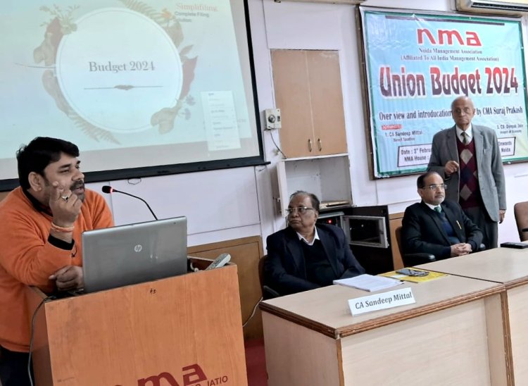 नोएडा मैनेजमेंट एसोसिएशन ने की बजट 2024 पर चर्चा