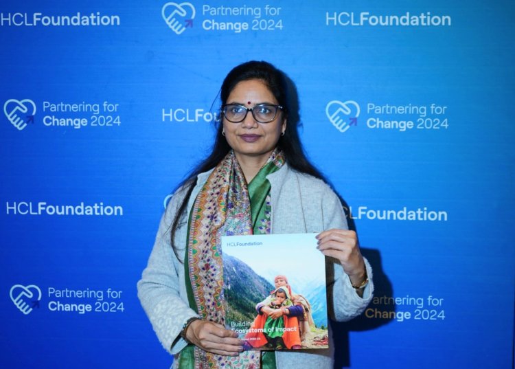 एचसीएल फाउंडेशन ने की वार्षिक बैठक 'पार्टनरिंग फॉर चेंज 2024'