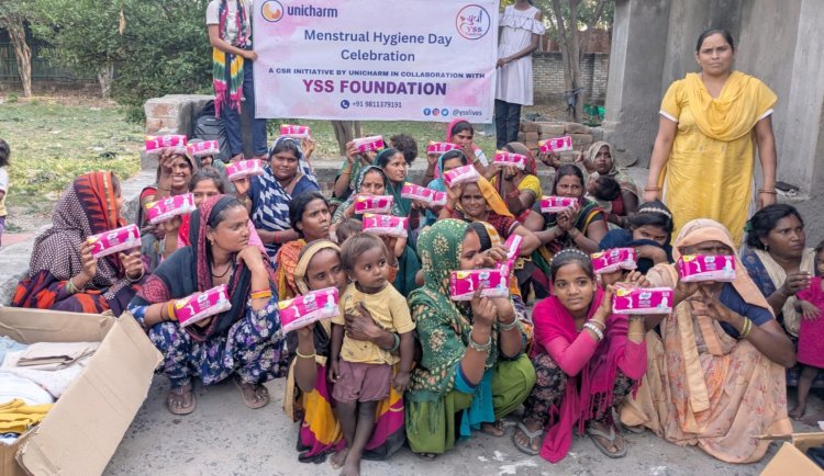 विश्व माहवारी दिवस पर यूनिचार्म और YSS फाउंडेशन ने महिलाओं के लिए चलाया विशेष स्वच्छता एवं जागरूकता अभियान