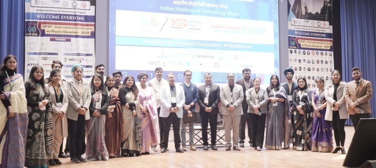 आईआईटी रोपड़ ने IUPAP - ICPE सम्मेलन के साथ आयोजित 100 स्टार्टअप्स 100 डेज़ प्री-इम्पैक्ट समिट में भारत की डीप-टेक गति को प्रदर्शित किया