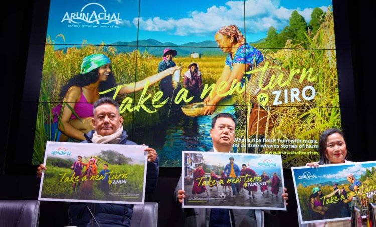 Arunachal Pradesh Tourism Launches ‘Take a New Turn in Arunachal’, Unveiling a Next-Generation Narrative for India’s Frontier of Discovery